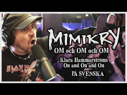 Mimikry | Om och Om och Om (Svensk tolkning av Klara Hammarströms On and On and On)