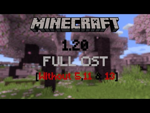 Minecraft [1.20] - Full Ost [Without 5,11 & 13]