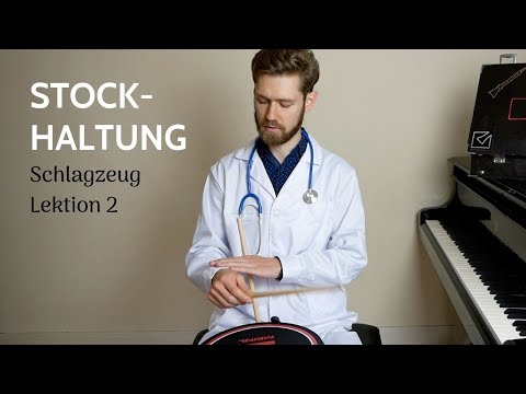 Schlagzeug - Lektion 2: Stockhaltung