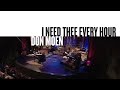 I Need Thee Every Hour (Official Live Video) - Don Moen