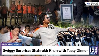 Swiggy Surprises Shahrukh Khan with Tasty Dinner
