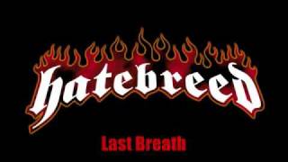 Last Breath-Hatebreed(lyrics)