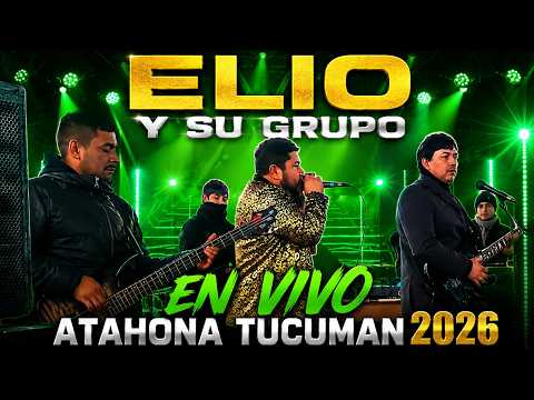 ELIO Y SU GRUPO EN VIVO ATAHONA TUCUMAN 2026