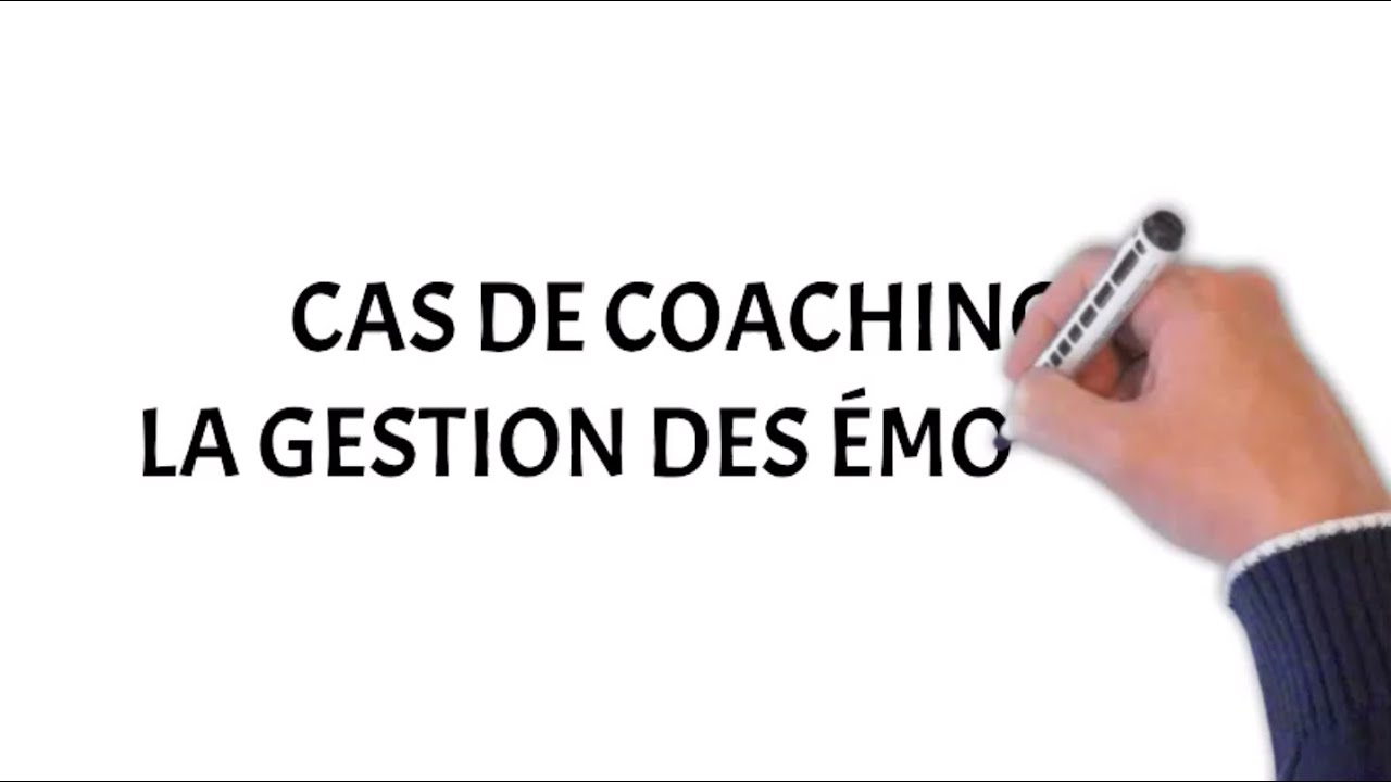 La gestion des émotions - Cas de coaching