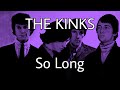 THE KINKS - So Long (Lyric Video)