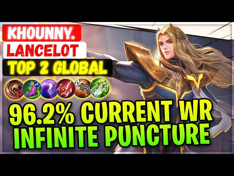 96.2% Current Win Rate Infinite Puncture [ Top 2 Global Lancelot ] KhounNy. - Mobile Legends Build