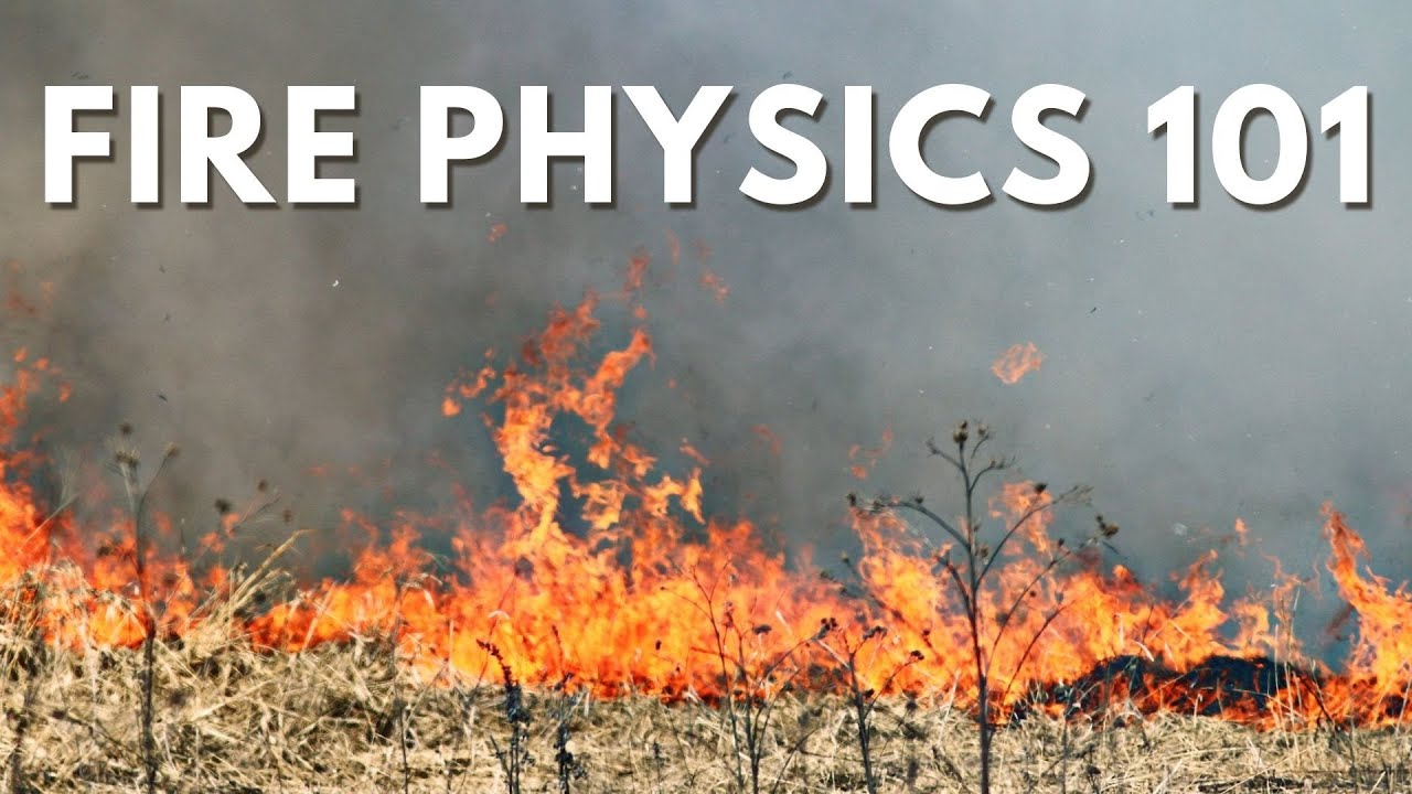 Fire Physics 101