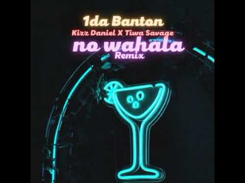 1Da Banton Feat. Kizz Daniel & Tiwa Savage - No Wahala (Remix)