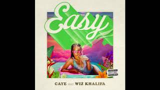 Caye Ft. Wiz Khalifa - Easy