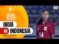 India VS Indonesia Highlights AFC U20 Women S Asian Cup Qualifiers