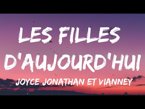 Joyce Jonathan, Vianney   Les filles d’aujourdhui Paroles