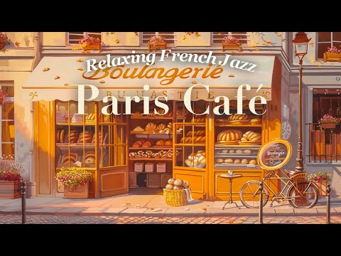 Paris Morning Bakery 🥐 French Instrumental Music Playlist | Gentle Jazz at Sunrise | 2 Hours