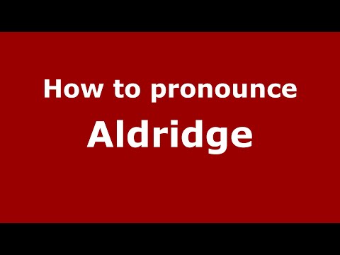 How to pronounce Aldridge