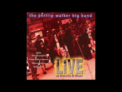 The Phillip  Walker Big Band  -Consider baby