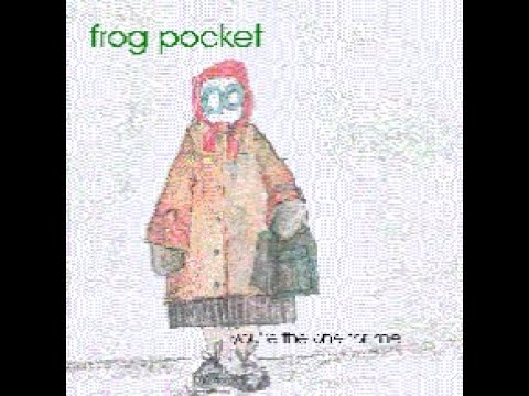 Frog Pocket - You're The One For Me (1999) Full Album