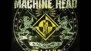 Machine Head - None But My Own - Hellalive