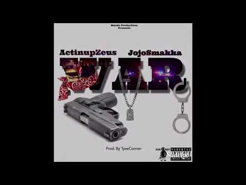 Actinupzeus X JoJo Smakka GO TO WAR (prod.TyeeConner)