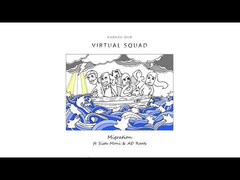 KABASU x SISTA MONI x AD ROOTS - MIGRATION (VIRTUAL SQUAD)