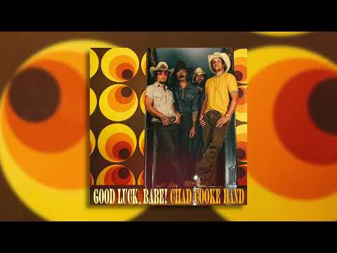Chad Cooke Band - Good Luck, Babe! (Official Audio)
