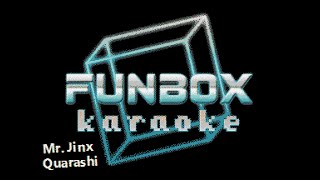 Quarashi - Mr  Jinx (Funbox Karaoke)