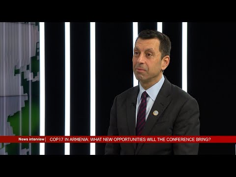 COP17 in Armenia: What new opportunities will the conference bring? | Interview with Kaveh Zahedi