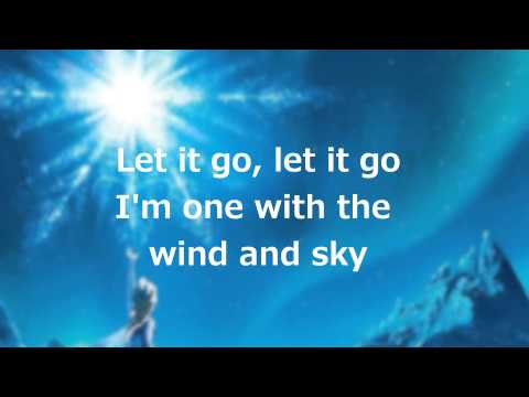 Lyrics: "Let it Go" (Full Song by Idina Menzel)