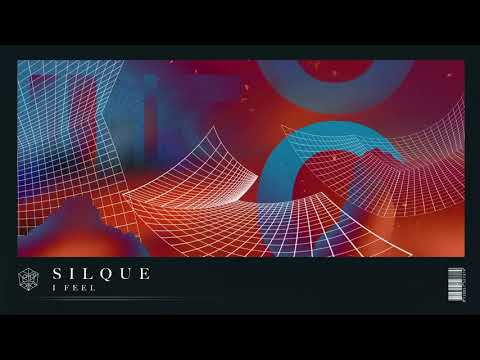 Silque - I Feel