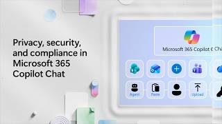 Privacy, security, and compliance in Microsoft 365 Copilot Chat
