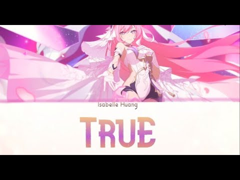 TruE - Honkai Elysia Short - Isabelle Huang | Colour coded Lyrics