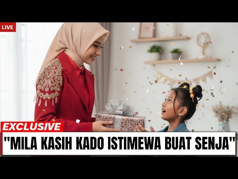 AUTO TERHARU‼️ MILA KASIH HADIAH ISTIMEWA UNTUK ADEK VALEN, SENJA — REAKSINYA BIKIN NETIZEN MEWEK! 