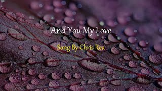 Chris Rea - And You My Love