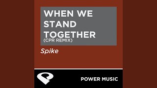 When We Stand Together (Cpr Remix Extended Mix)