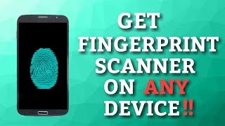 How To Get A FINGERPRINT SCANNER!! On ANY Android Device!! Super Easy!! { NO ROOT}