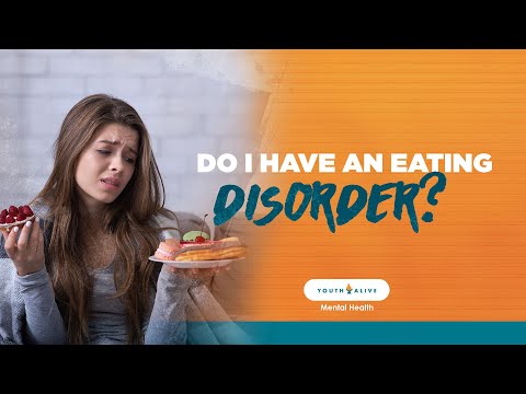 Do I Have An Eating Disorder? [LEARN the signs and symptoms]