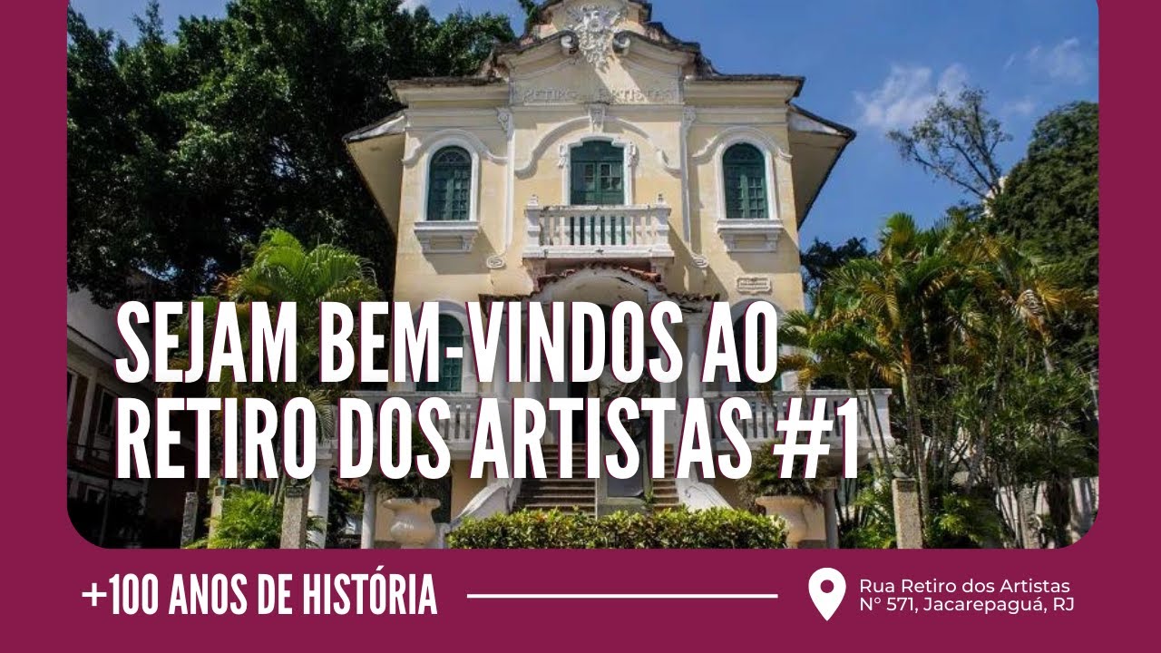 SEJAM BEM-VINDOS AO RETIRO DOS ARTISTAS #1