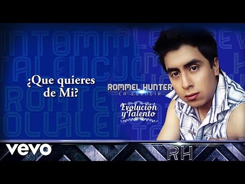Rommel Hunter - Que quieres de mi (Audio)