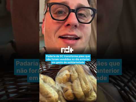 Padaria de SC transforma pães que não foram vendidos no dia anterior em gesto de solidariedade