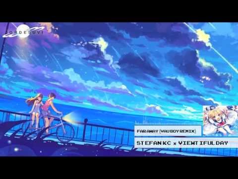 Far Away (Vau Boy Remix) - Stefan KC & viewtifulday