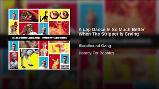 Bloodhound Gang - A Lap Dance is so Much Better when the Stripper is Cryin (8D AUDIO)