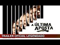 A Última Aposta 2006 Trailer Oficial Legendado