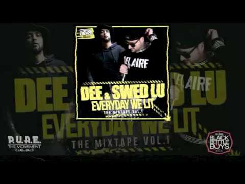 DEE & SWED LU - EVERYDAY WE LIT - THE MIXTAPE VOL.1