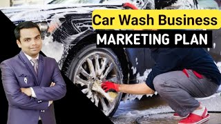 Car Wash Business / Car Wash Marketing Strategy @RajKumar-TheAdvisor