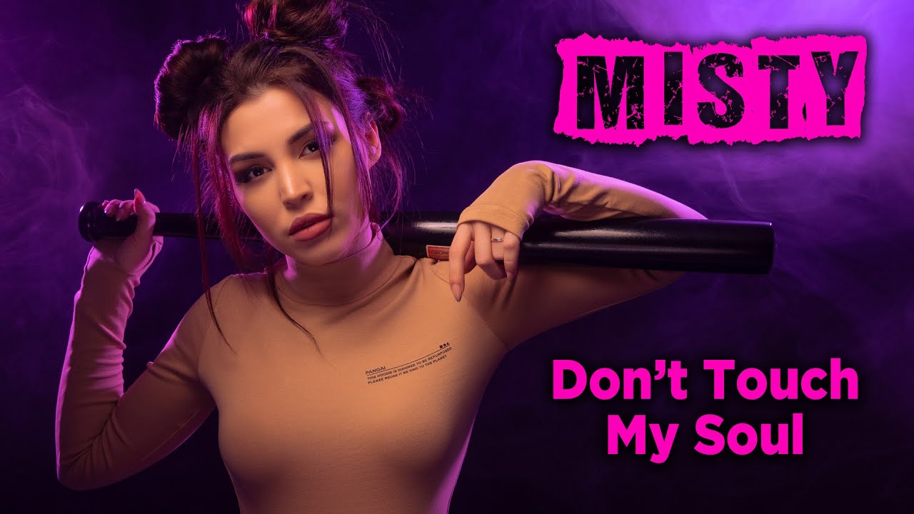Misty — Don’t Touch My Soul