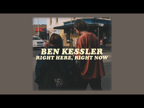 ben kessler // right here, right now (lyrics)
