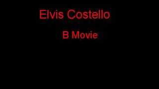 Elvis Costello B Movie + Lyrics