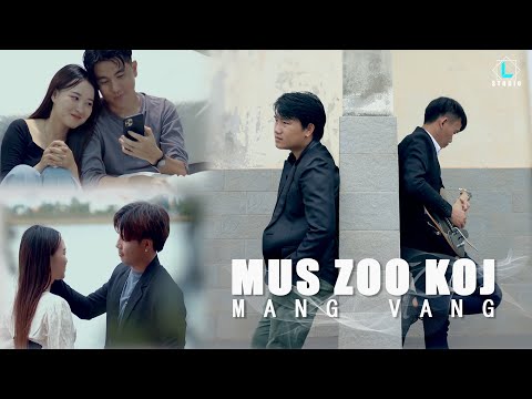 Mang Vang - Mus Zoo Koj ( Official MV )
