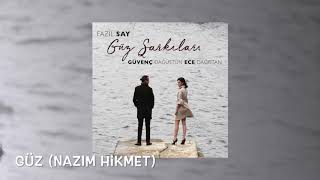 Güvenç Dağüstün & Ece Dağıstan - Güz (Nazım Hikmet)