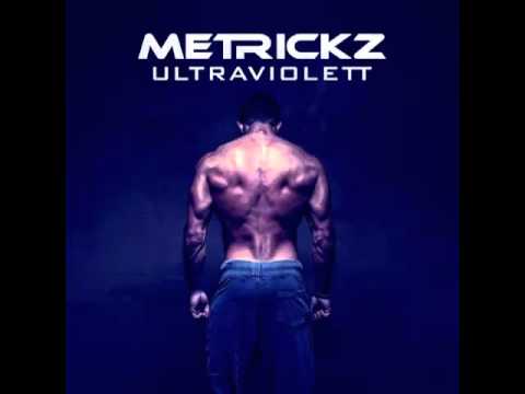 Metrickz - Ausrasten!!!