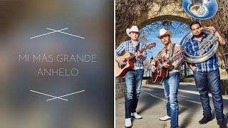 Mi Más Grande Anhelo - Ariel Camacho y Los Plebes del Rancho (Inédita)