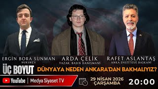 Dünyaya Neden Ankara'dan Bakmalıyız?